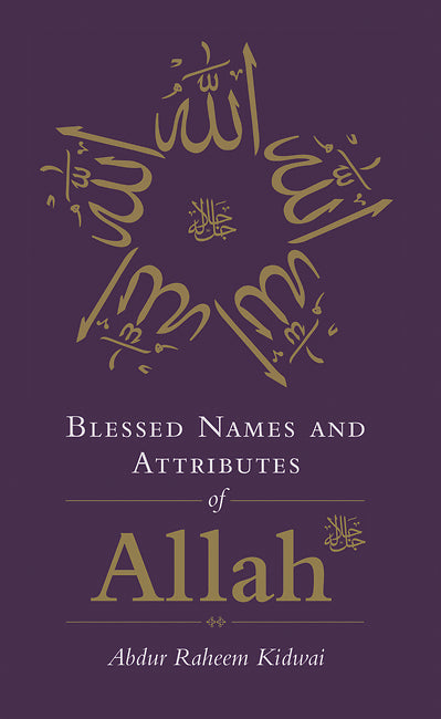 Blessed Names And Attributes Of Allah