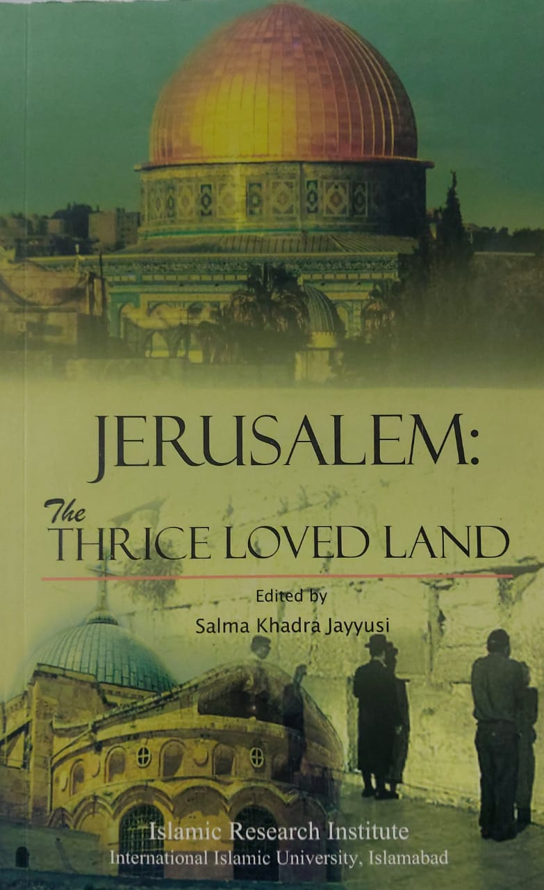 Jerusalem The Thrice Loved Land