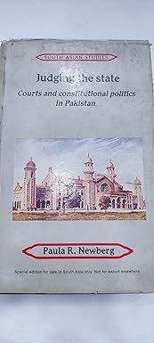 Cambridge Judging the State: Courts and Constitutional Politics in Pakistan