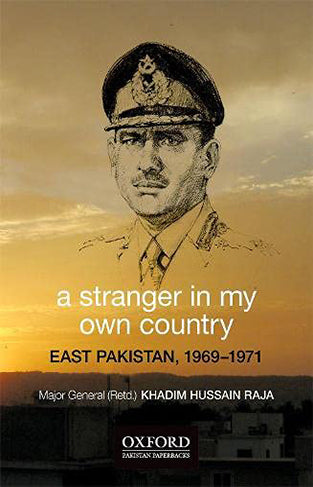 Oxford A Stranger In My Own Country: East Pakistan, 1969-1971