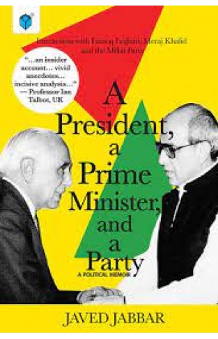 A President A Prime Minister And A Party A Political Memoir