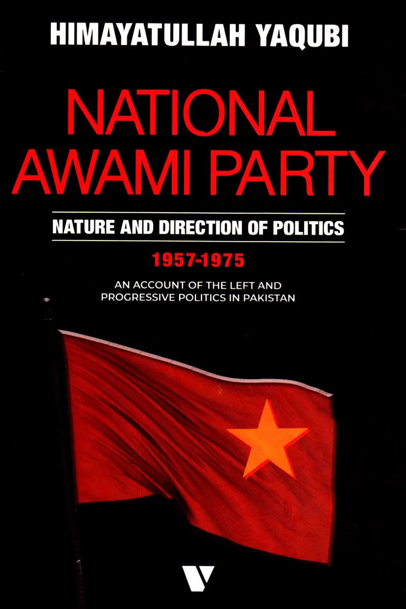 National Awami Party Mature And Direction Of Politics 1957-1975