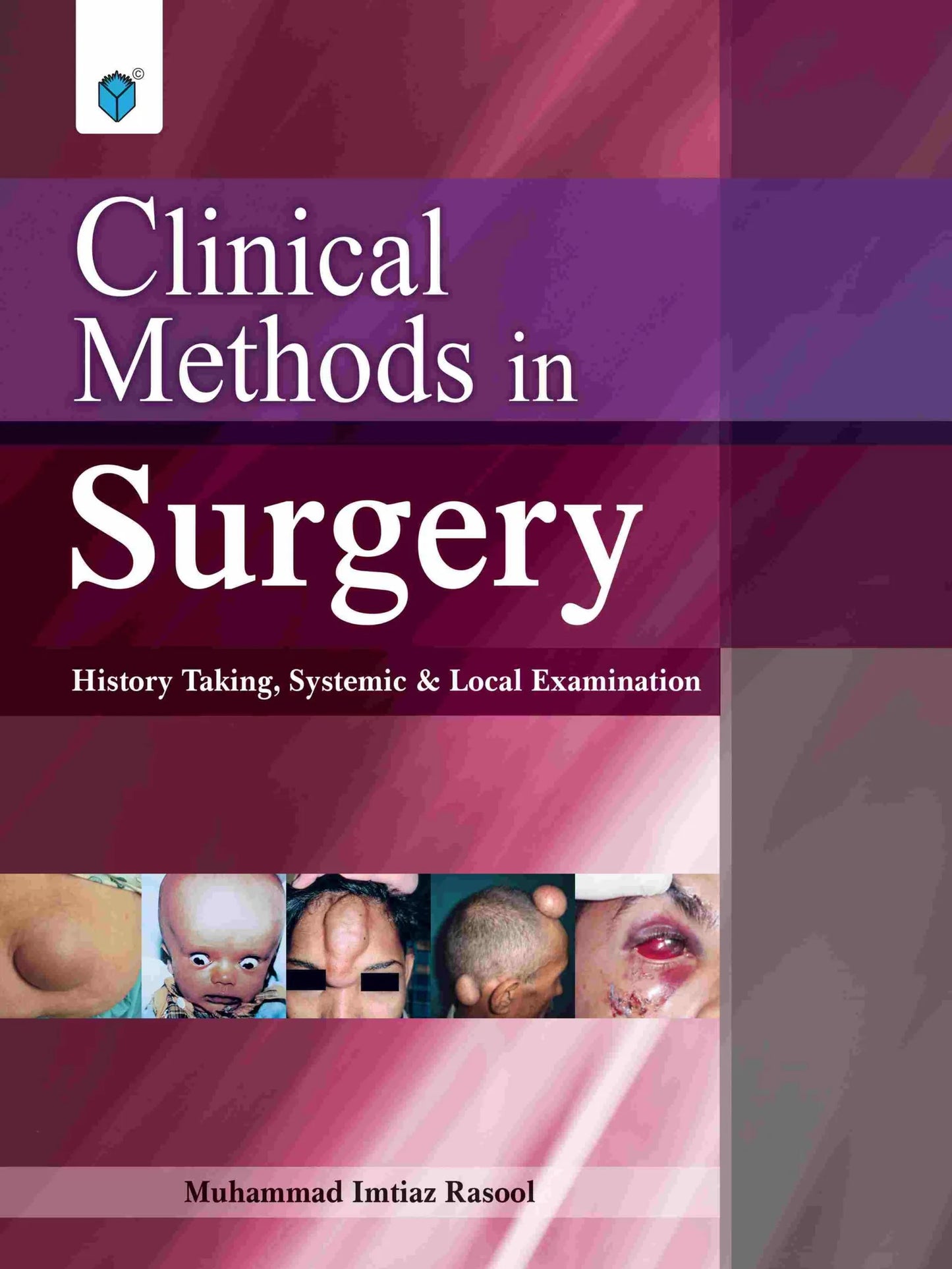 Clinical Methods In Surgery History Taking, Systemic & Local Examination