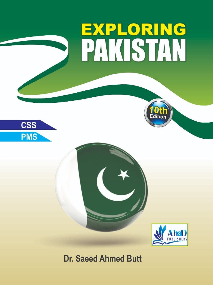 Exploring Pakistan For CSS And PMS Exams By Dr. Saeed Ahmed Butt