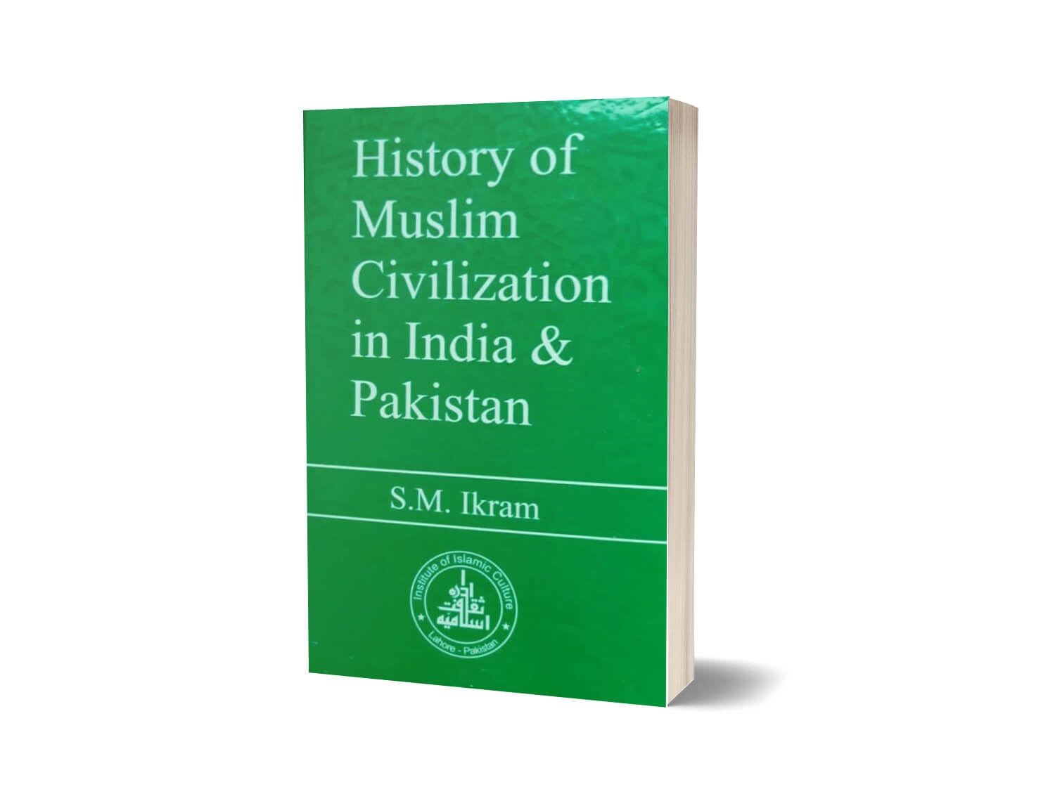 History Of Muslim Civilization In India Pakistan Ilmi Book House history-of-muslim-civilization-in-india-pakistan-ilmi-book-house