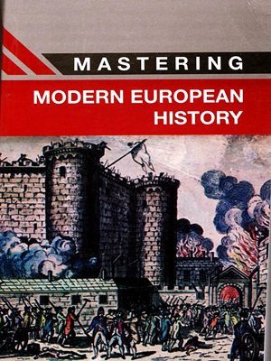 Mastering Modern European History