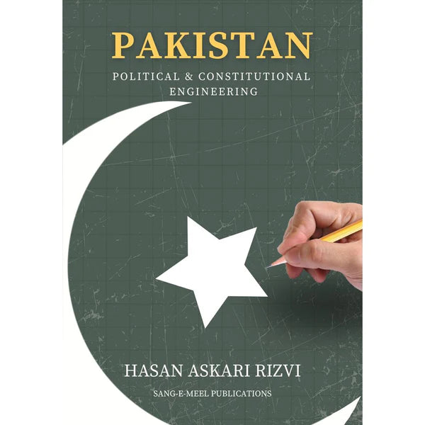 Pakistan Political & Constitutional Engineering