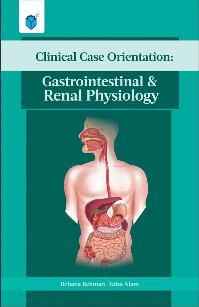 Clinical Case Orientation: Gastrointestinal & Renal Physiology