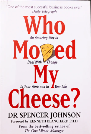 Who Moved My Cheese?