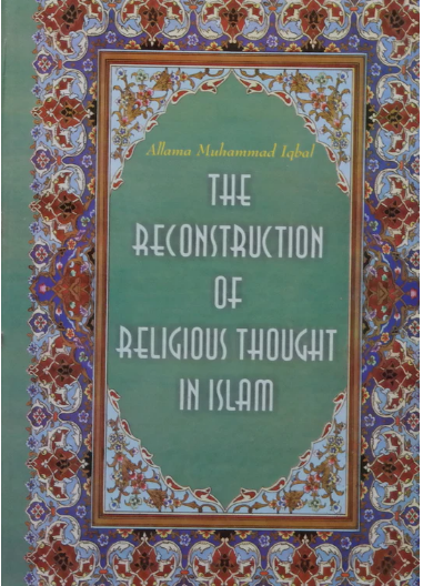 The Reconstruction Of Religious Thought In Islam