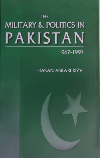 The Military And Politics In Pakistan