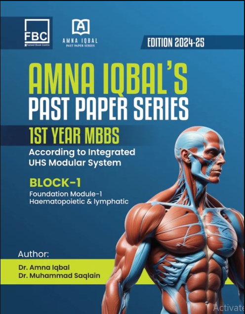 Amna Iqbal's Past Paper Series 1st Year MBBS Block-1