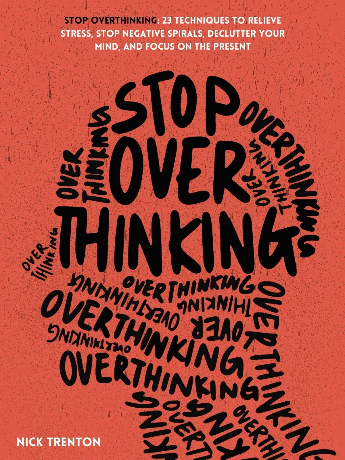 Stop Over thinking By Nick Trenton