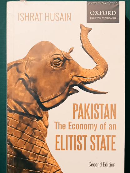 Oxford Pakistan: The Economy Of An Elitist State