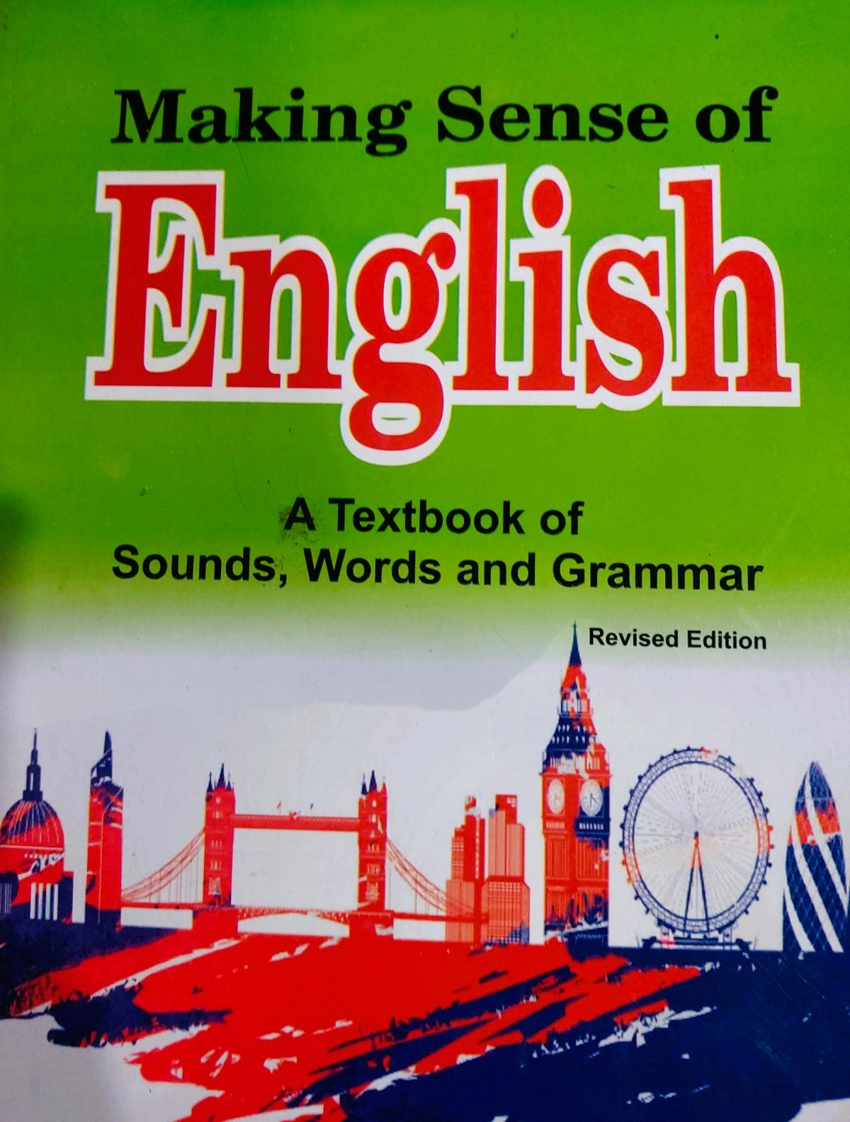Making Sense Of English (Textbook Of Sounds, Words and Grammar)