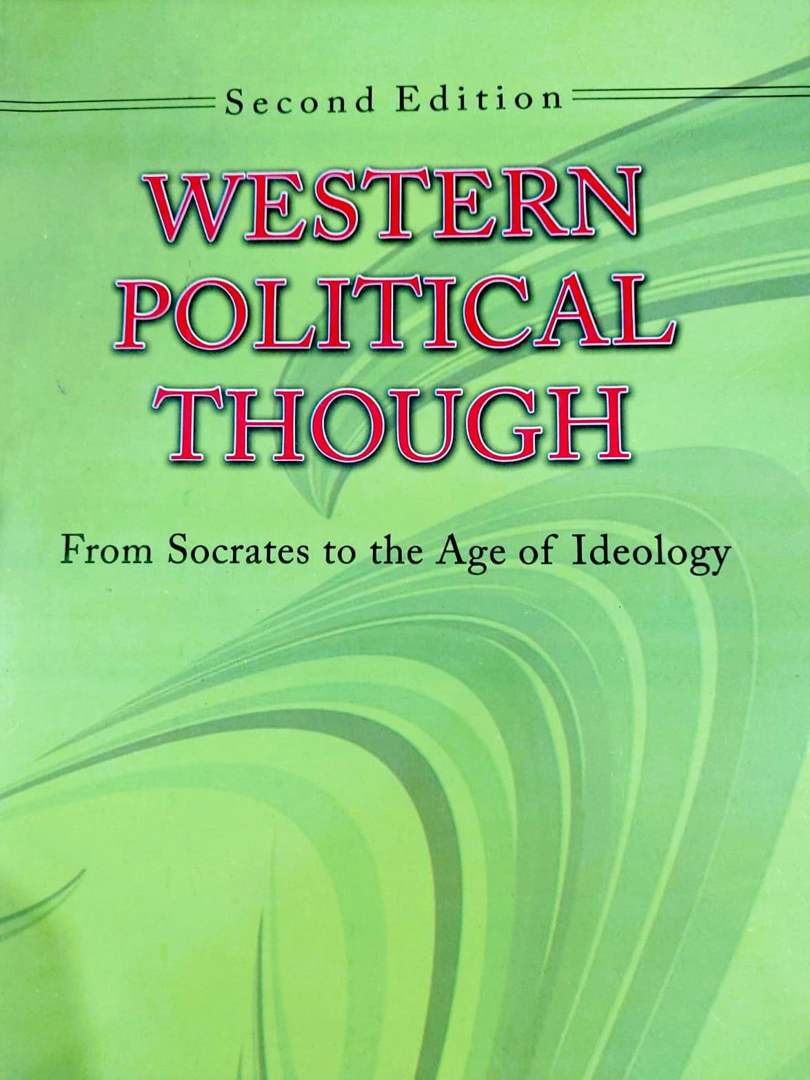 Western Political Though: From Socrates To The Age Of Ideology