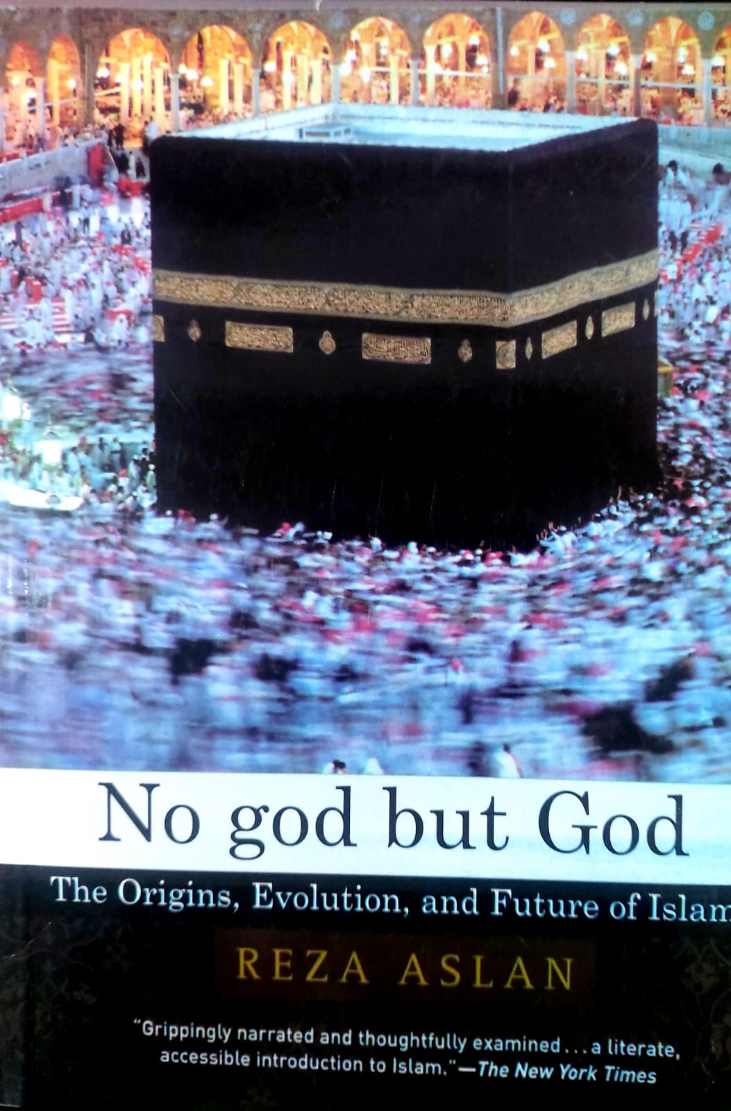 No god but God: The Origins, Evolution, And Future Of Islam