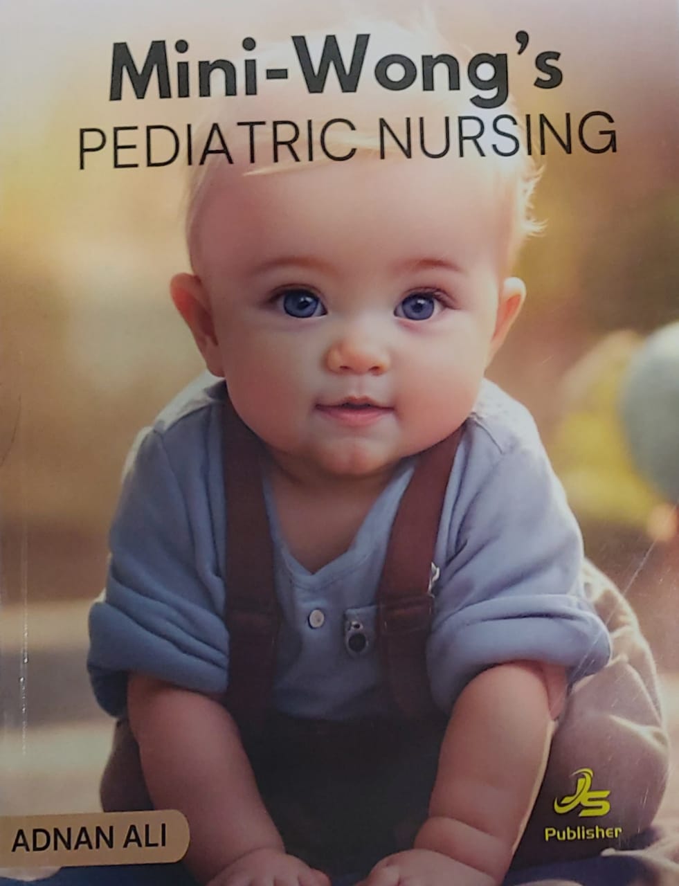Mini Wong's Pediatric Nursing For BSN 3rd year