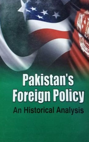 Pakistan's Foreign Policy: An Historical Analysis