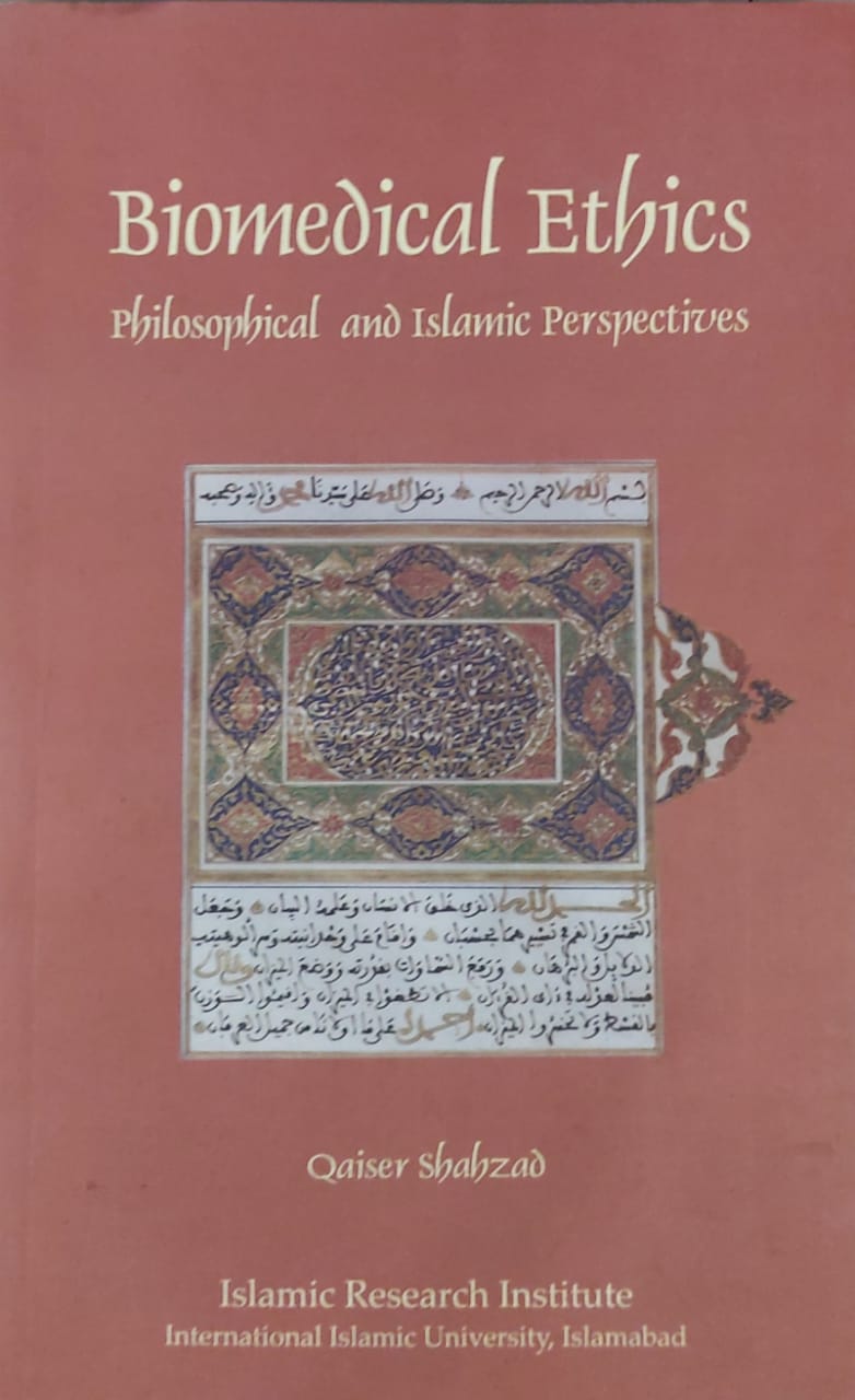 Biomedical Ethics Philosophical and Islamic Perspectives