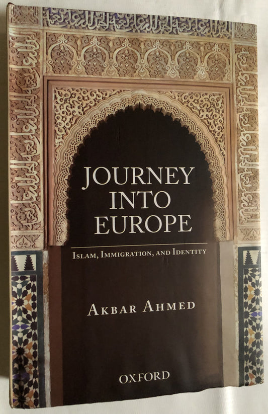 Journey Into Europe - Islam, Immigration, And Identity