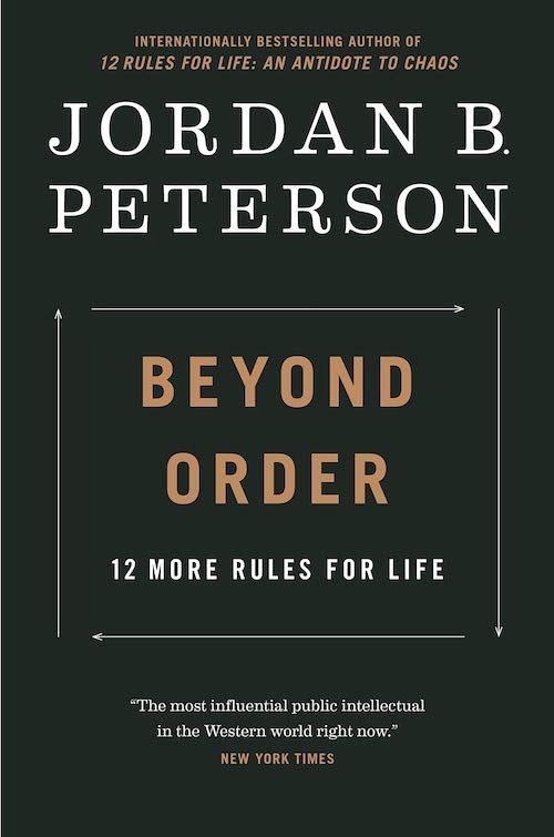 Beyond Order: 12 More Rules For Life