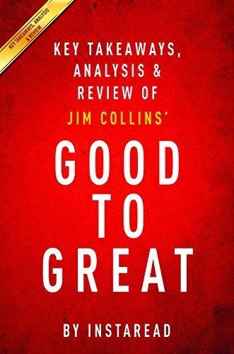 Good to Great: Why Some Companies Make the Leap...And Others Don't