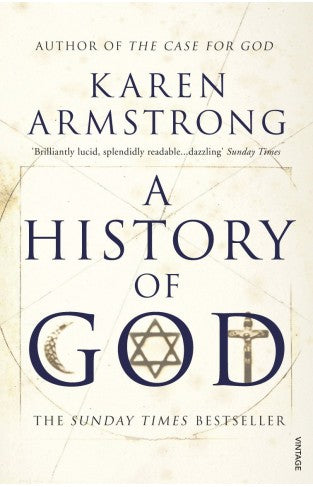 A History Of God: From Abraham To The Present-The 4000 Year Quest For God