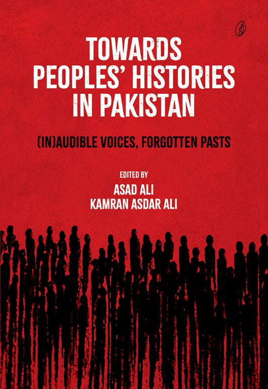 Towards Peoples Histories In Pakistan