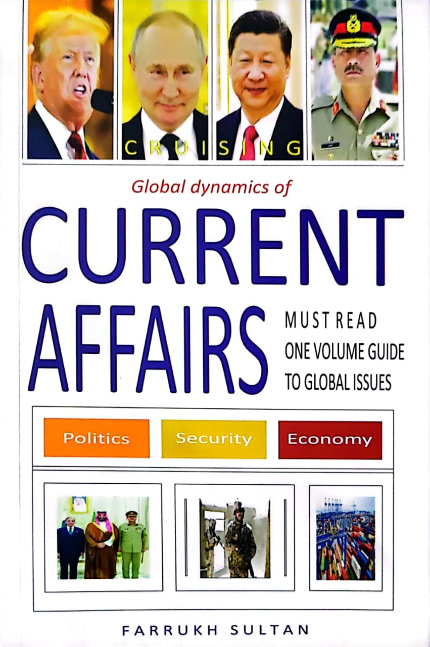 Cruising Global Dynamics Of Current Affairs By Farrukh Sultan