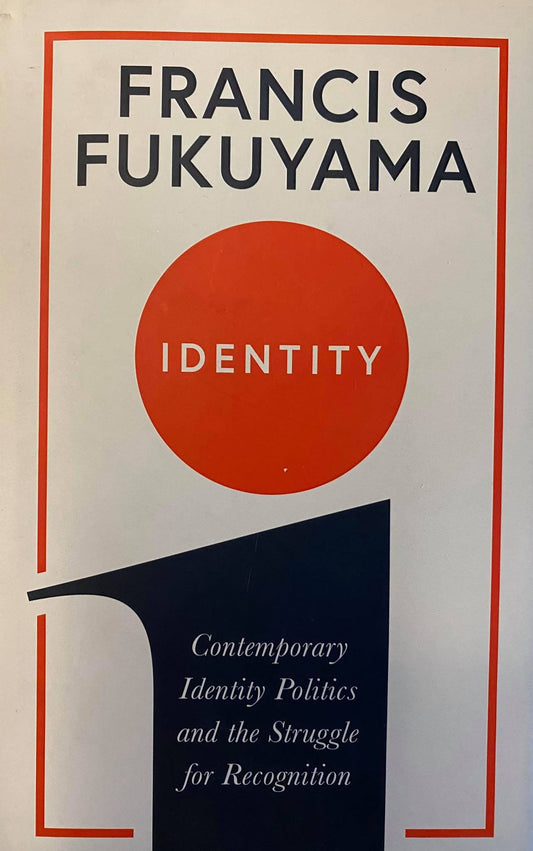 Identity – Contemporary Identity Politics and the struggle for recognition
