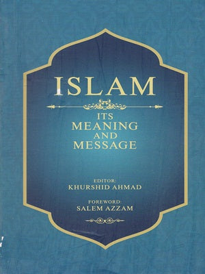Islam it's Meaning and Message