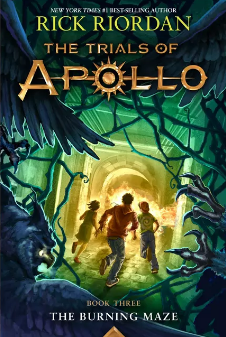 The Trials Of Apollo: The Burning Maze (Book 3)