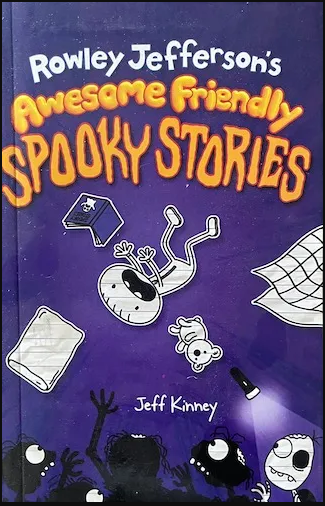 Rowley Jefferson’s Awesome Friendly Spooky Stories (Awesome Friendly Kid)