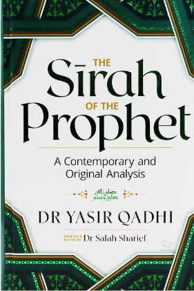 The Sirah Of The Prophet: A Contemporary And Original Analysis