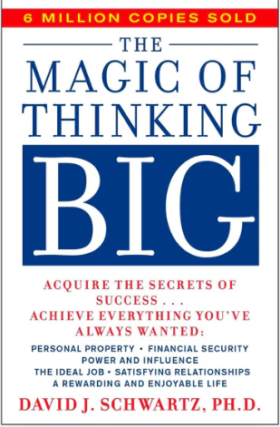 The Magic Of Thinking Big