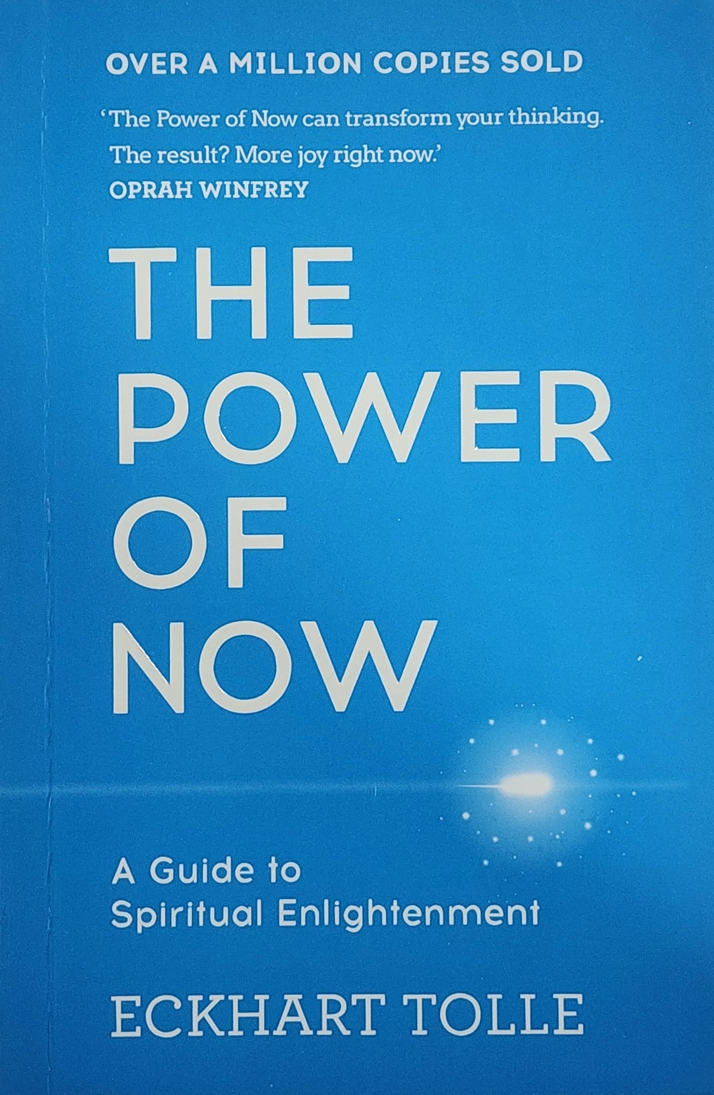 The Power Of Now A Guide To Spiritual Enlightenment By Eckhart Tolle