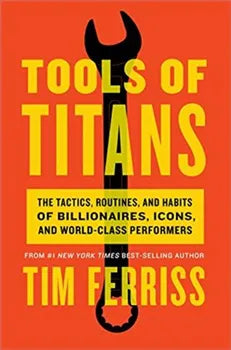 Tools Of Titans By Tim Eerriss