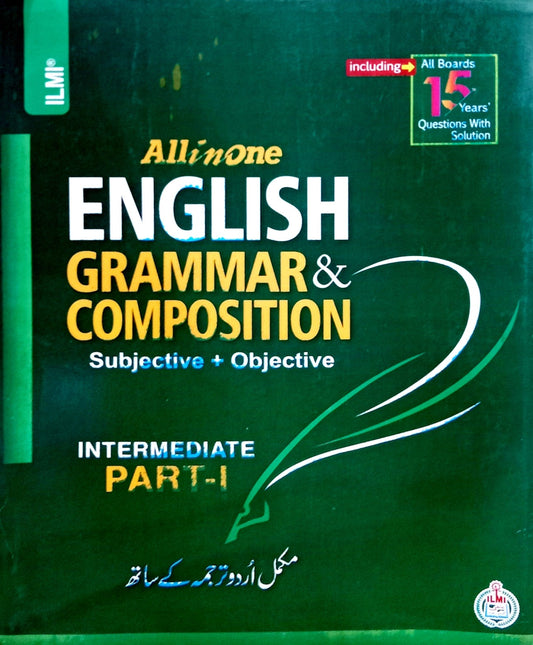 Ilmi All in One English Grammar & Composition Subjective + Objectives Intermediate Part-1