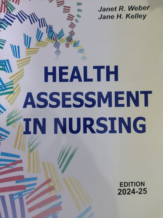 Health Assessment in Nursing 24-25 Edition