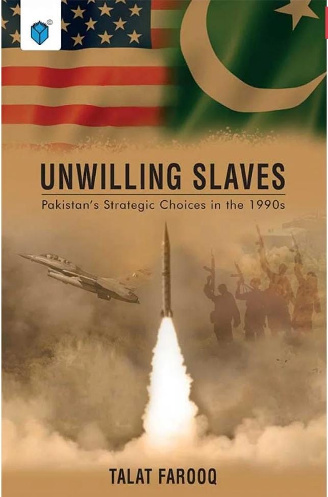 Unwilling Slaves: Pakistan's Strategic Choices in the 1990s