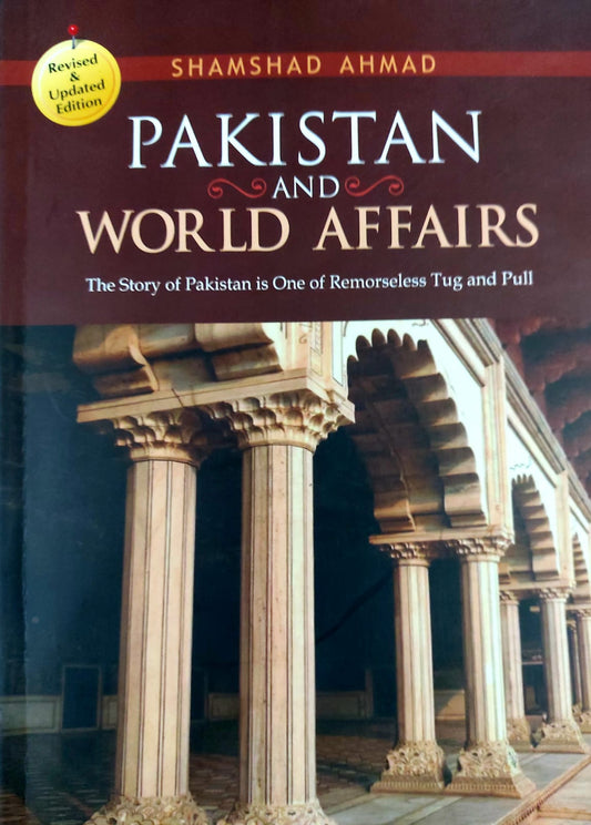 Pakistan And World Affairs: The Story Of Pakistan Is One Of Remorseless Tug And Pull