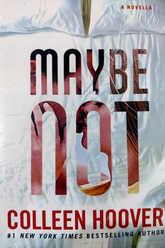 Maybe Not