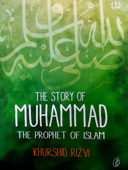 The Story Of Muhammad -The Prophet Of Islam