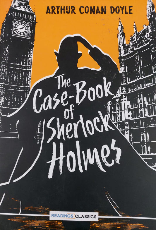 The Case-Book Of Sherlock Holmes