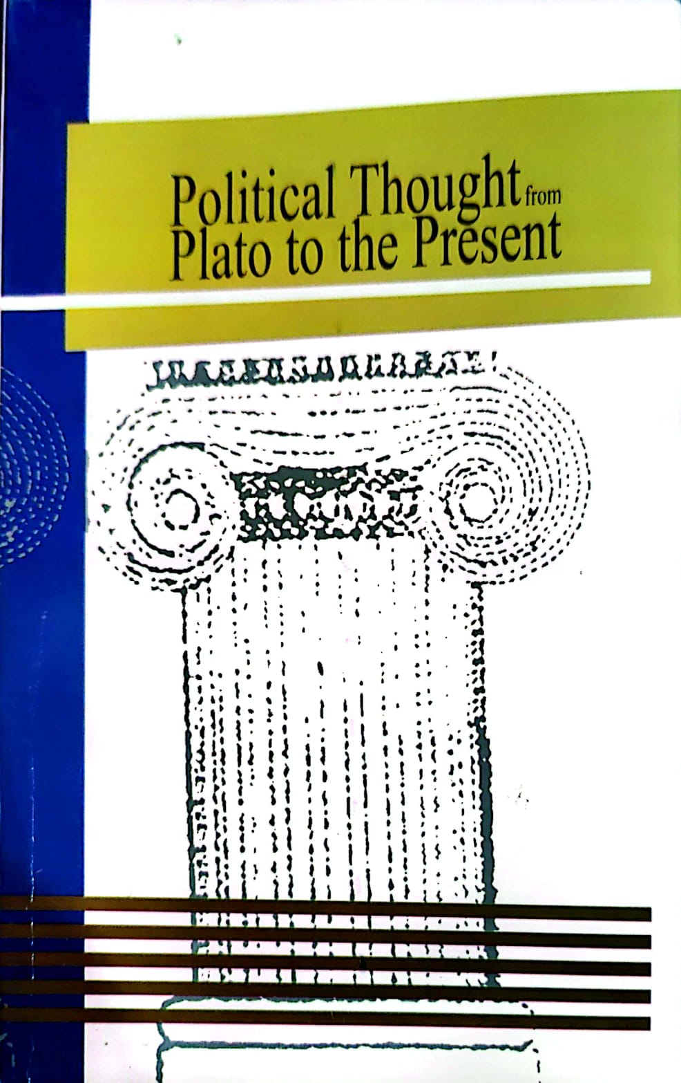 Political Thought: From Plato To The Present