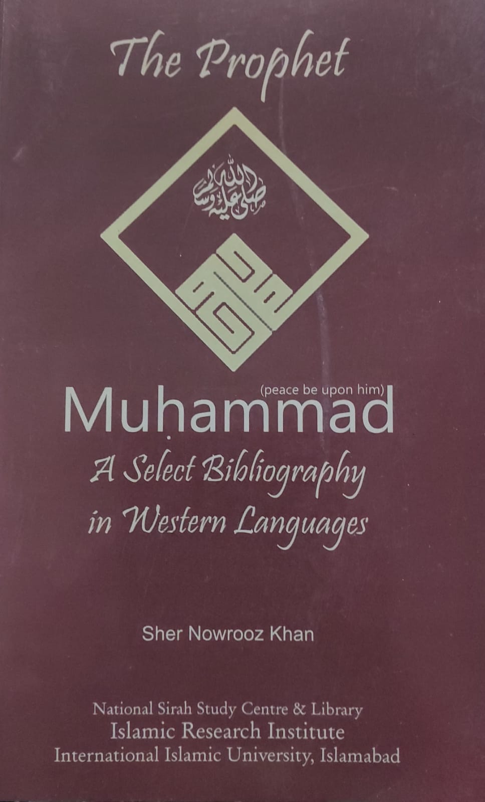 The Prophet Muhammad A Select Bibliography In Western Languages