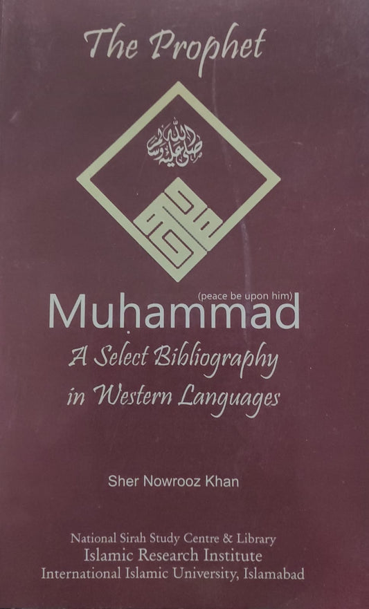 The Prophet Muhammad A Select Bibliography In Western Languages