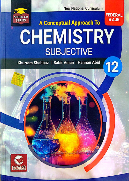 A Conceptual Approach To Chemistry Subjective Federal And AJK 12