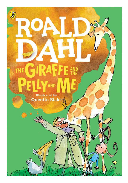The Giraffe And The Pelly And Me
